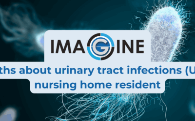 IMAGINE Toolkit: Debunking 8 myths about urinary tract infections in nursing home residents